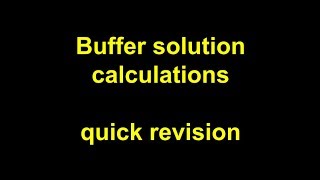 Quick Revision  Buffer solution calculations [upl. by Soble]