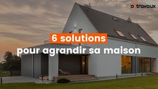 6 solutions pour agrandir votre maison  Ootravauxfr [upl. by Areema]