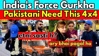 Indias Force Gurkha Amazing 4x4  Pakistani Public Reaction [upl. by Leopoldeen]