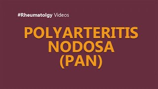 Polyarteritis Nodosa  Clinical Features Diagnosis and Treatment [upl. by Finstad]