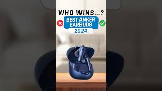 Best Anker Earbuds 2024 [upl. by Gnoix]