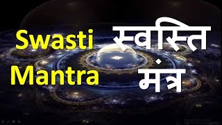 Swasti Mantra  स्वस्ति मंत्र   Meaning of Sanskrit Mantras [upl. by Aleece]