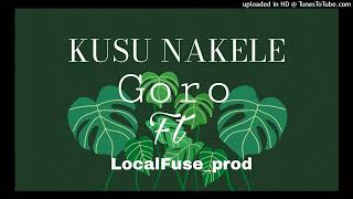 KusuNakeleGoroFtLocalFuseProd2024🇸🇧 [upl. by Festa]