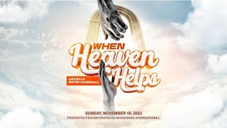 Sunday Glory Encounter  When Heaven Helps  Nov 19th 2023 [upl. by Idnek]