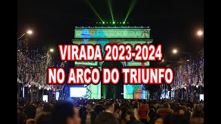 2024 VIRADA DO ANO NO ARCO DO TRIUNFO PARIS COPYRIGHT FRANCE 2 TV anonovo 2024 paris [upl. by Rabaj910]