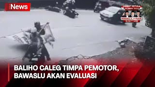 Alat Peraga Kampanye Bahayakan Keselamatan Warga Bawaslu Panggil Para Caleg dan Partai [upl. by Thury358]