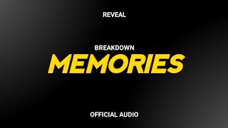 Memories  Reveal  Official Audio  BreakDown [upl. by Ellimahs]