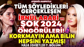 Tüm Söyledikleri Gerçekleşen İbnül Arabi ve ŞOK 2024 Öngörüleri Korkmayın ama Bilin Hepsini Yazmış [upl. by Whitson]