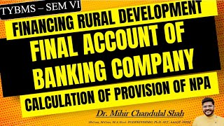 Calculation of Provision of NPA  FINANCING RURAL DEVELOPMENT  TYBMS SEM VI  Dr Mihir C Shah [upl. by Ahscrop]