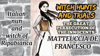 Matteuccia de Francesco The Enigmatic Witch of Ripabianca [upl. by Yenaled233]