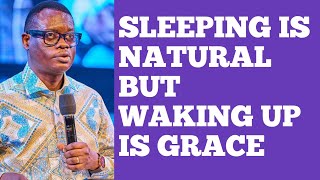 SLEEPING IS NATURAL BUT WAKING UP IS GRACE  APOSTLE AROME OSAYI [upl. by Memory410]