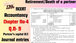 Class12th Accountancy NCERT Chapter No4 RetirementDeath of a partner QN9 [upl. by Dryden154]