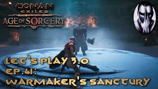 Conan Exiles  Lets Play 30  Ep41 Warmakers Sanctuary [upl. by Anialahs284]