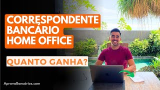 QUANTO GANHA um Correspondente Bancário Home Office 2024 Segredos do mercado  Vídeo 03 Aprova [upl. by Nirad]