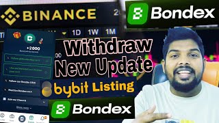 Bondex withdraw update  Bybit Listing  New Quest Event Start  Bondex mining new update [upl. by Itnuahsa]