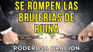 Oración para romper brujerías de ruina [upl. by Eneluqcaj]