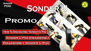 Sonder U Pod Promo  Disassembly Sonder U Pod  How To Disassembly Sonder U Pod  Sonder U Pod [upl. by Stearne]