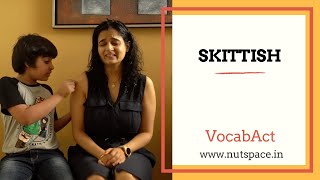 Skittish Meaning amp Pronunciation  English Vocabulary  VocabAct [upl. by Eimmit]