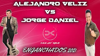 ALEJANDRO VELIZ VS JORGE DANIEL VOL 2  DJ KOLO  ENGANCHADOS 2021 🎧🎶🎶🍻🍻 [upl. by Yelena]