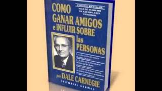 Como Ganar Amigos e Influir sobre las Personas  1ra Parte  Capítulo 3 [upl. by Ordep]