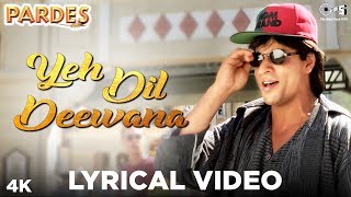 Yeh Dil Deewana Lyrical Video Pardes  Sonu Nigam Hema Sardesai amp Shankar Mahadevan [upl. by Franek]