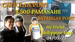 CATICLAN PORT BATANGAS PORT 3500 LANG PAMASAHE [upl. by Eoj]