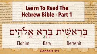 Part 1 Learn To Read The Hebrew Bible [upl. by Lala]