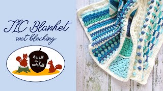 TLC Blanket Tip 10 Wet Blocking [upl. by Ennelram]