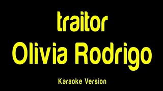 Traitor Olivia Rodrigo  karaoke version [upl. by Sundin387]