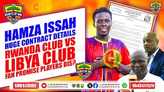 🔴🟡🔵SUPERNICE PHOBIA🔥🌈HAMZA ISSAH HUGE CONTRACT DETAILS  RWANDA CLUB VS LIBYA CLUB 🌈📢FAN PROMISE [upl. by Kamin]