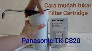 Cara mudah tukar Filter Cartridge untuk Panasonic Water Purifier TKCS20 [upl. by Armyn924]