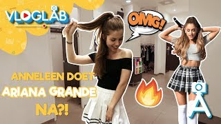 Wauw Anneleen lijkt op Ariana Grande  Vloglab [upl. by Yleoj]