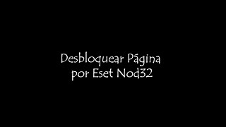 Desbloquear Página de antivirus eset nod32 [upl. by Aicilram]