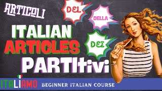 ARTICOLI PARTITIVI IN ITALIANO  PARTITIVE ARTICLES IN ITALIAN [upl. by Einwahs]