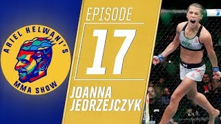 Joanna Jedrzejczyk on rollercoaster ride to fight Valentina Shevchenko  Ariel Helwanis MMA Show [upl. by Nosliw]