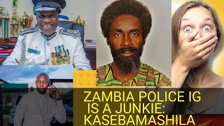 ZAMBIA POLICE IG IS A CHIEF JUNKIE KASEBA jayjaybanda usa pf upnd uka russiaukrainewar hh [upl. by Dronski511]