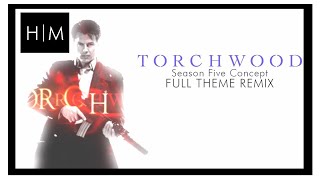 Torchwood  Season 5 Concept  FULL THEME REMIX [upl. by Ossy]