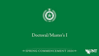 DoctoralMasters I  UNT Commencement Spring 2024 [upl. by Yeorgi]