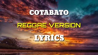 COTABATO COVER BY TROPANG VIBES  LYRICS  REGGAE MUSIC [upl. by Camille190]