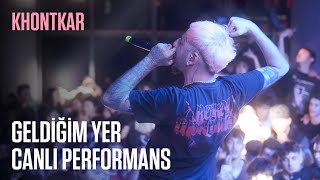 Khontkar  Geldiğim Yer Live Performance  Rapertuar [upl. by Pavlish]