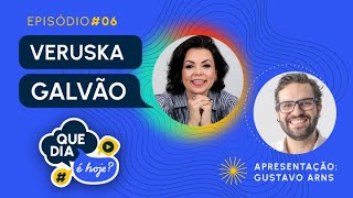 Felicidade no Trabalho e Segurança Psicológica  Veruska Galvão e Gustavo Arns  Que dia é Hoje 06 [upl. by Lemmor954]