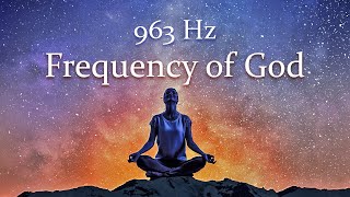 963 Hz Frequency of God No Loop Pineal Gland Activation Healing Music Frequency Music [upl. by Wohlen78]