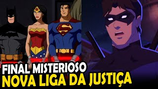 A NOVA LIGA DA JUSTIÇA FINAL MISTERIOSO JUSTIÇA JOVEM EXPLICADO [upl. by Dorman]