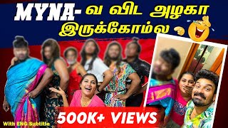 Ladies Getupல நாங்க அழகால்ல😂  Recreating Mynas Look  With ENG Subs  Myna Wings [upl. by Eeclehc149]