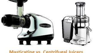 Centrifugal vs Masticating Juicers [upl. by Arotal]