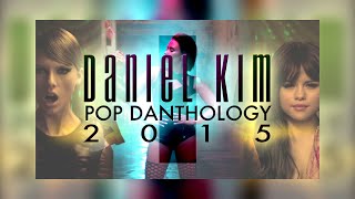 Pop Danthology 2015 by Daniel Kim [upl. by Franck]