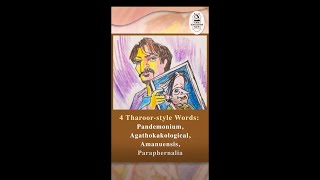 4 Tharoorstyle Words Pandemonium Agathokakological Amanuensis Paraphernalia [upl. by Kcirnek]