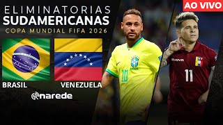 BRASIL X VENEZUELA AO VIVO  ELIMINATÓRIAS COPA 2026 AO VIVO [upl. by Arenahs]