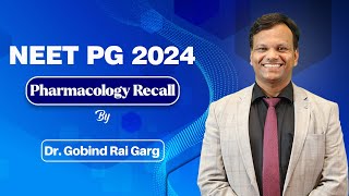 NEET PG 2024 Pharmacology Recall by Dr Gobind Rai Garg  Cerebellum Academy [upl. by Elokcin]