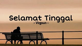 Selamat Tinggal — Virgoun [upl. by Godber]